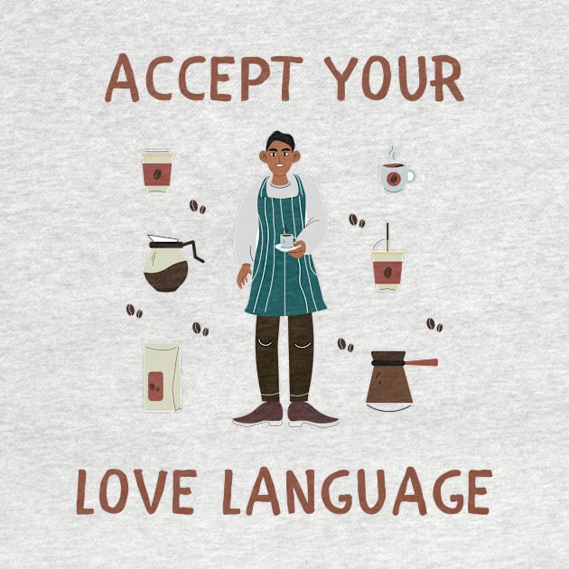 Accept your love language by IOANNISSKEVAS